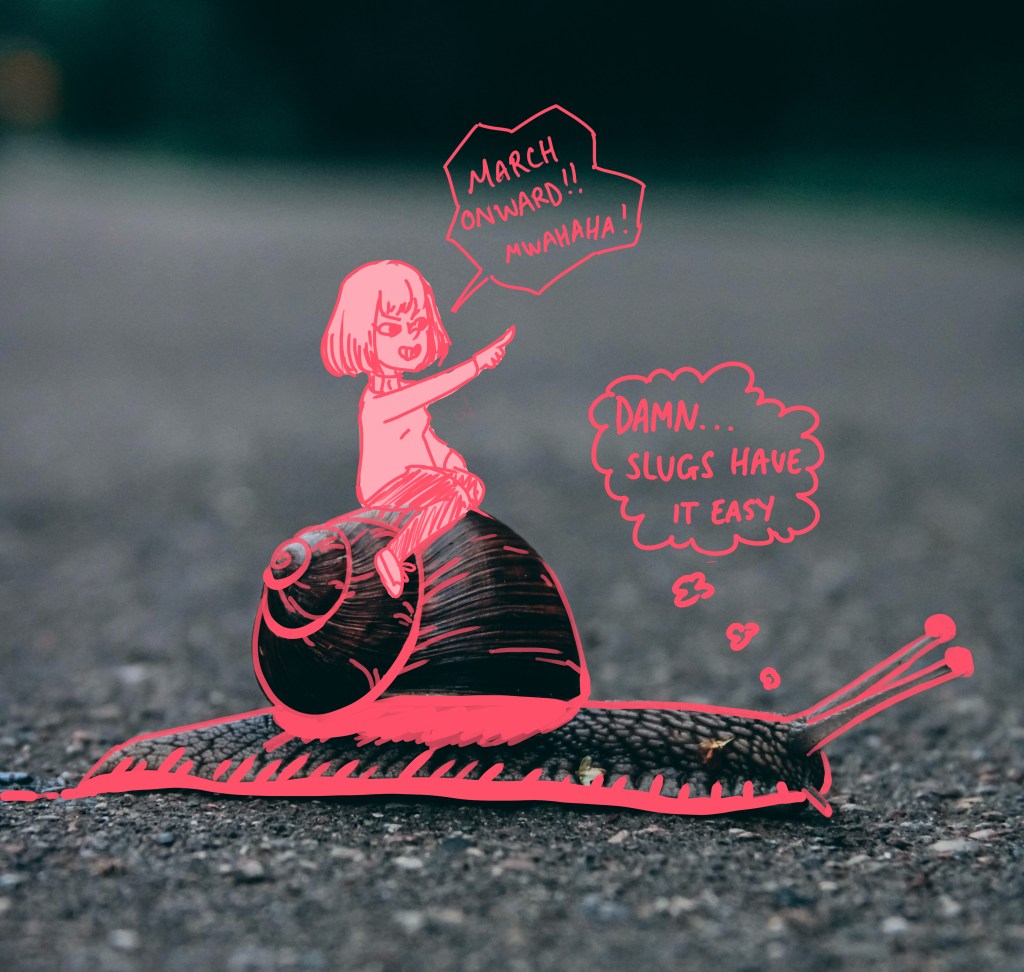 The image is a snail with a small cartoon image of myself riding upon the shell. My character is shouting "march onward! mwahaha!" while the snail is thinking "damn... slugs have it easy". The purpose is the illustrate the metaphor that I make in the blog that artist's block is like the shell on a snail but you can't rid yourself of it no more than a snail can become a slug.